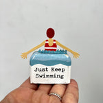 Just Keep Swimming