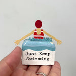 Just Keep Swimming